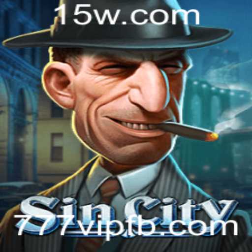 Descubra SinCity: Uma Aventura de Jogo Inovadora com 777vip