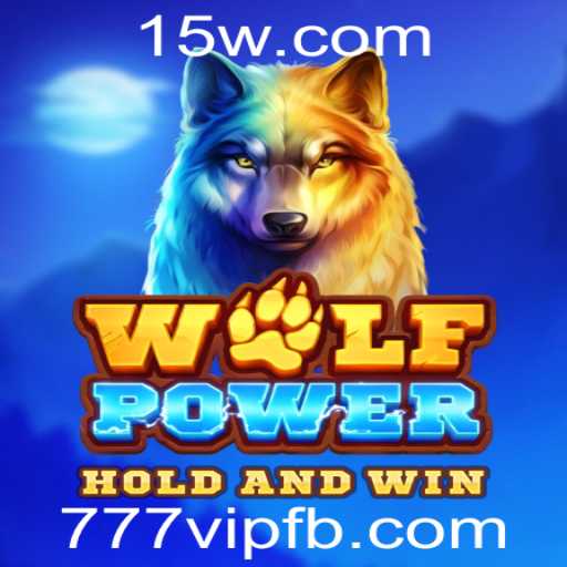 Descubra o Universo do Jogo WolfPower com 777vip